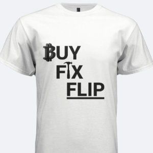 Unisex Buy, Fix, Flip T- Shirt